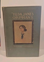 Tilda Jane’s Orphans by Marshall Saunders Hardcover Antique 1909 1st Impression