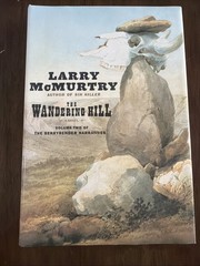 The Wandering Hill, by Larry McMurtry, 2003, Hardbound 1st Edition, Dust Jacket