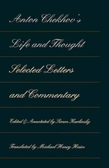 Anton Chekhov’s Life and Thought: Selected Letters and Commentaries – VERY GOOD