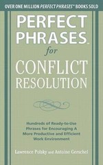 Perfect Phrases for Conflict Resolution: Hundreds of Ready-to-Use Ph – VERY GOOD