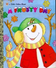 A Frosty Day (Little Golden Book) – Hardcover By Posner, Andrea – GOOD