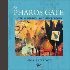 The Pharos Gate: Griffin & Sabine’s Lost Correspondence (Griffin and Sabine …