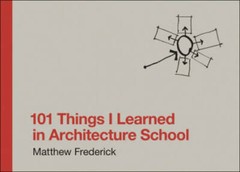 101 Things I Learned in Architecture School (MIT Press) – Hardcover – GOOD