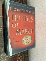 The Ides of March A Novel by Thornton Wilder 1948 1st Edition Hardcover (FE-16)