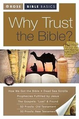 Rose Bible Basics: Why Trust the Bible? by Rose Publishing Staff