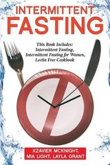 Intermittent Fasting: For Women and Men: This Book Includes: Intermittent Fastin