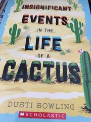 Insignificant Events in The Life of a Cactus – Dusti Bowling – Acceptable – …