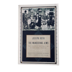 THE WANDERING JEWS /Joseph Roth-The Classic Portrait of a Vanished People-(2001)
