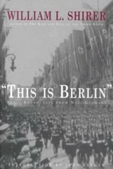 This is Berlin: Radio Broadcasts 1938-1940 by William Shirer