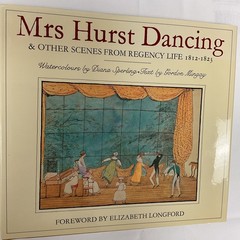 Mrs Hurst Dancing & Other Scenes from Regency life, 1812-1823 by Diana Sperling