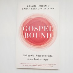 Gospelbound Paperback Book Living with Hope Anxious Age by Hansen – Christian