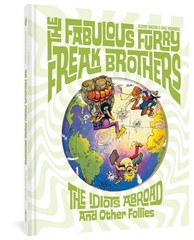 The Fabulous Furry Freak Brothers: The Idiots Abroad and Other Follies (Frea…