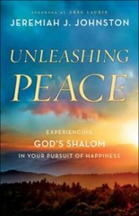 Unleashing Peace: Experiencing God’s Shalom in Your Pursuit of Happiness: Used