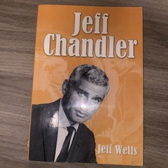JEFF CHANDLER 2005 MCFARLAND HOLLYWOOD BIOGRAPHY TPB JEFF WELLS VF FIRST PRINT