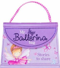 My Ballerina Bag by Claire Freedman; Nick Ellsworth; Jillian Harker