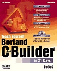 Teach Yourself Borland C++ Builder in 21 Days Ken, Reisdorph, Ken