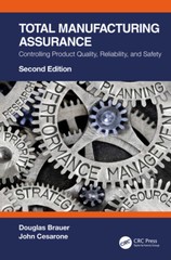 Total Manufacturing Assurance: Controlling Product Quality, Reliability, An…