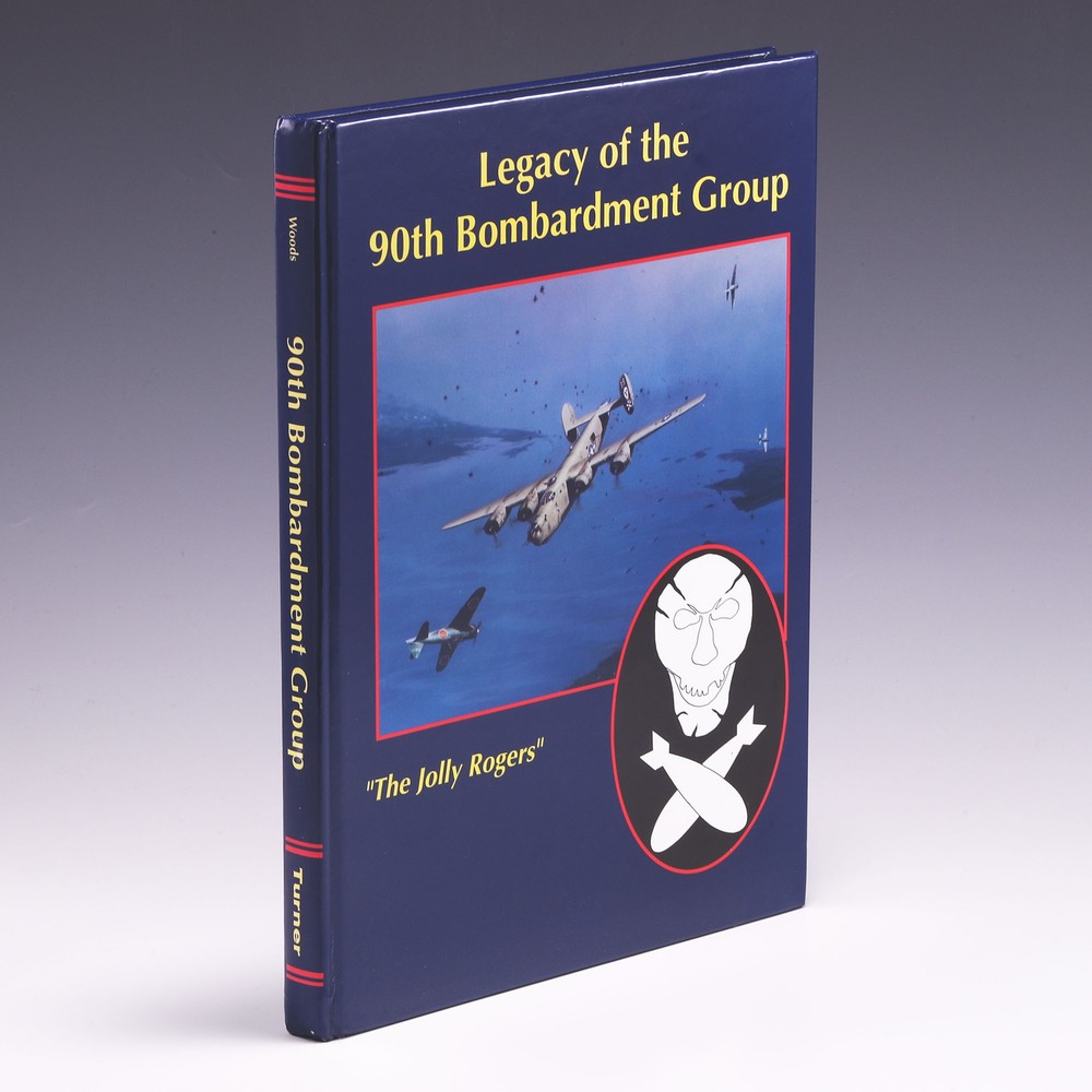 Legacy of the 90th Bombardment Group: The Jolly Rogers by Wiley O Woods; G++
