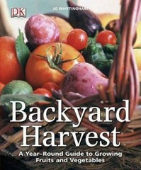 Backyard Harvest: A year-round guide to growing fruit and vegetables – GOOD