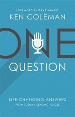 One Question: Life Changing Answers From – hardcover, 9781937077952, Ken Coleman