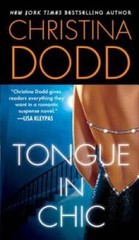 Tongue in Chic – Mass Market Paperback By Dodd, Christina – GOOD