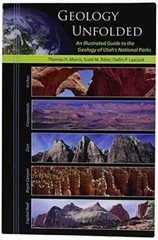 Geology Unfolded An Illustrated Guide to the Geology of Utah’s Na – VERY GOOD