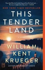 This Tender Land: A Novel – 1476749302, paperback, William Kent Krueger