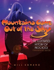 Mountains Come Out of the Sky Illustrated History of Prog Rock Music Book
