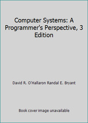 Computer Systems: A Programmer’s Perspective, 3 Edition