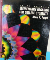 “Elementary Algebra for College Students” by Allen R. Angel – 3rd Ed. Hardcover