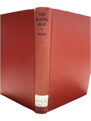 THIS BURNING HEAT by Maisie Ward – 1941 – 1ST ED – WWII London Catholic