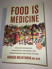 Food Is Medicine: Healing Our Bodies, Nourishing Our Minds 2026 PaperBack ARC