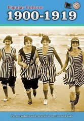 Popular Culture: 1900-1919 (A History of…, Jilly Hunt
