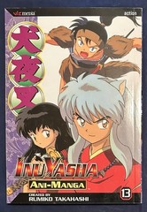 INU YASHA ANI-MANGA Volume 13 By Rumiko Takahashi – Viz Media 2000 – Brand New