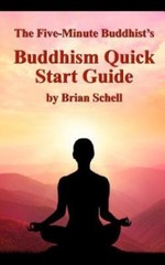The Five-Minute Buddhist’s Buddhism Quick Start Guide