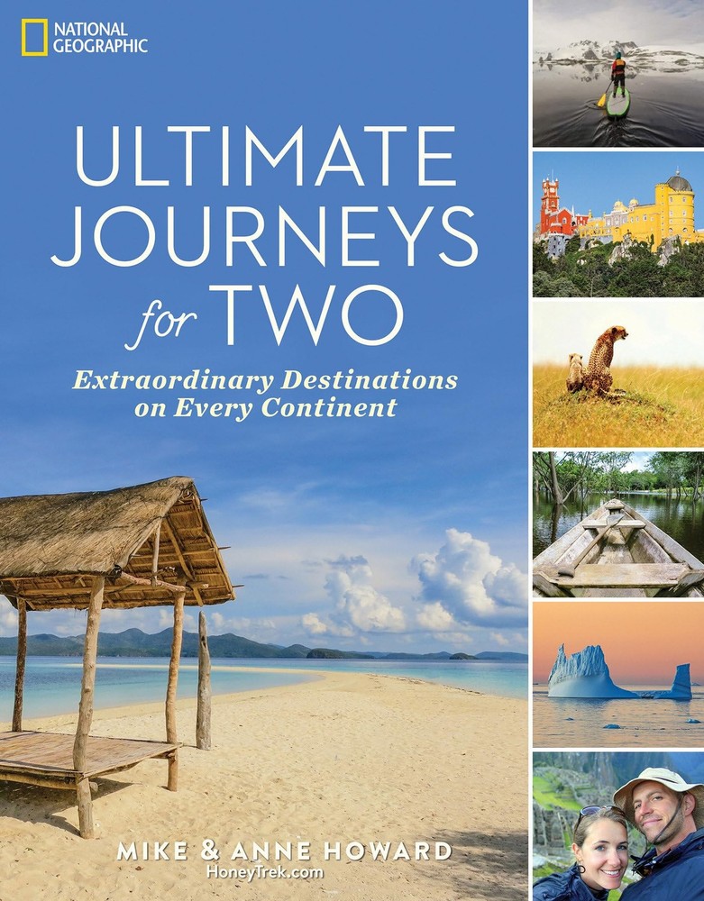Ultimate Journeys for Two: Extraordinary Destinations on Every Continent – p…