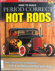 How to Build Period Correct Hot Rods (Performance How-To), Berger, Gerry, Good B