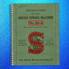 SINGER 29-4 Sewing Machine Manual – LOOP BINDING – TOUGH COVERING – FULL COLOR!