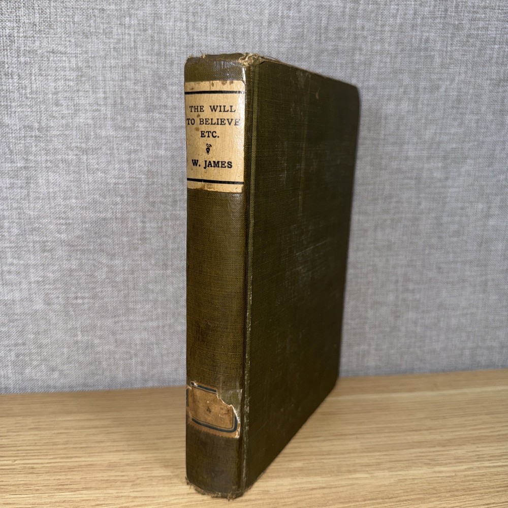 The Will to Believe Etc Popular Philosophy by William James 1920s – 30s Printing