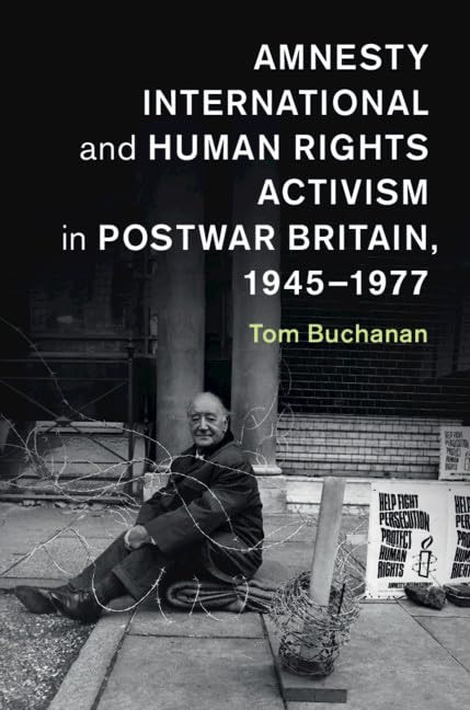 Amnesty International and Human Rights Activism in Postwar Brita
