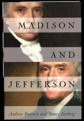 Madison and Jefferson. Andrew Burstein & Nancy Isenberg. 1st/1st. HB w. DJ.