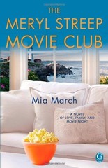 The Meryl Streep Movie Club By Mia March. 9781451655391