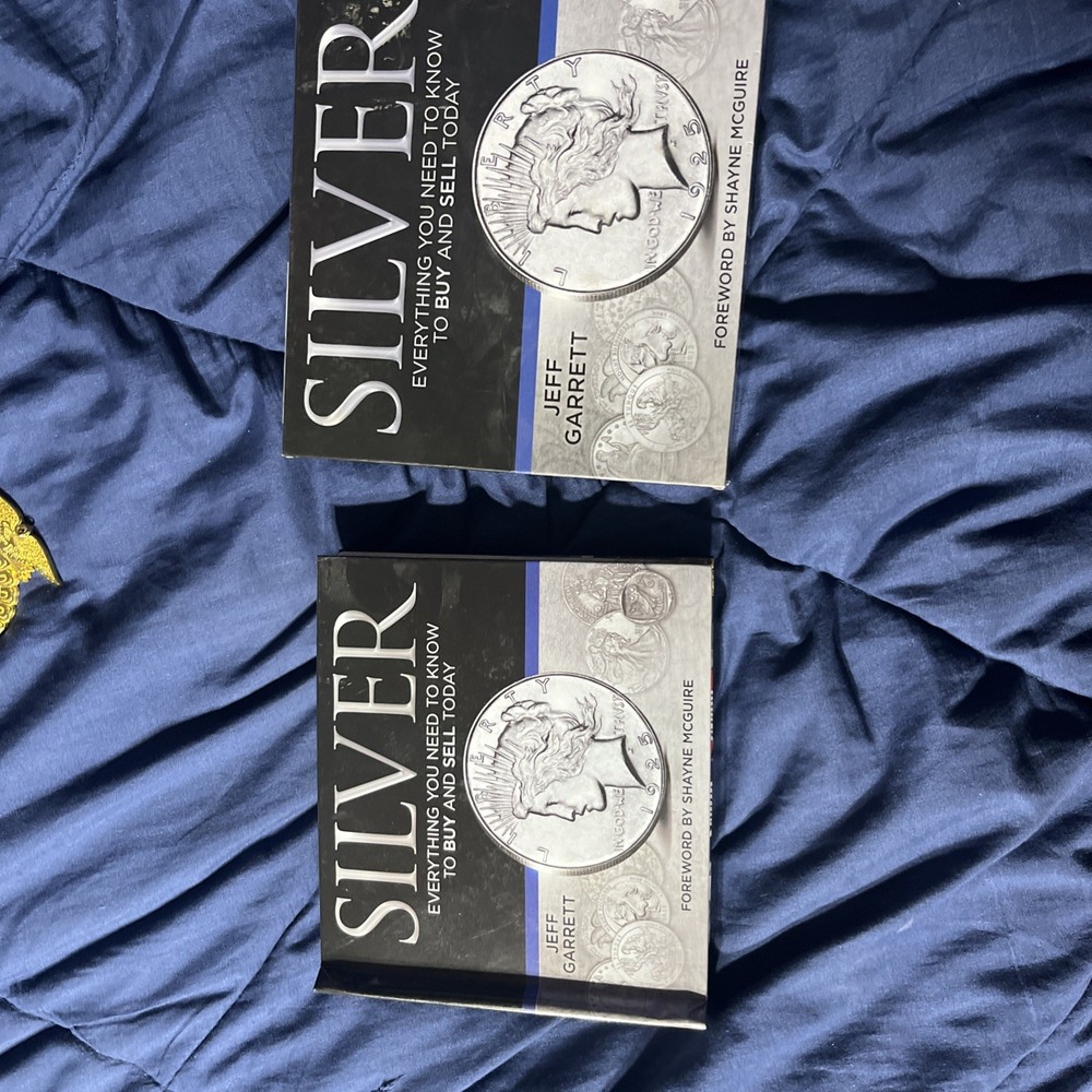 Silver: Everything You Need To Know To Buy And Sell Today Jeff Garrett Book