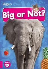 William Anthony Big or Not? (Paperback) BookLife Non-Fiction Readers
