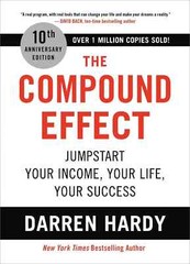 The Compound Effect (10th Anniversary Edition): Jumpstart Your Income paperback.