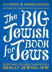 The Big Jewish Book for Jews: Everything You Need to Know to Be a Really – GOOD