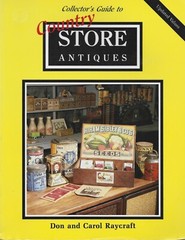 1990 Collector’s Guide to Country Store Antiques PB-Raycraft-157 pages