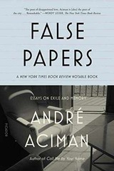 False Papers: Essays on Exile and – Paperback, by Aciman André – Acceptable n