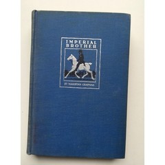 Imperial Brother by Maristan Chapman 1931 Antique Hardcover Book