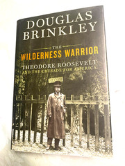 RARE 1ST EDIT! The Wilderness Warrior : Theodore Roosevelt by Douglas Brinkley